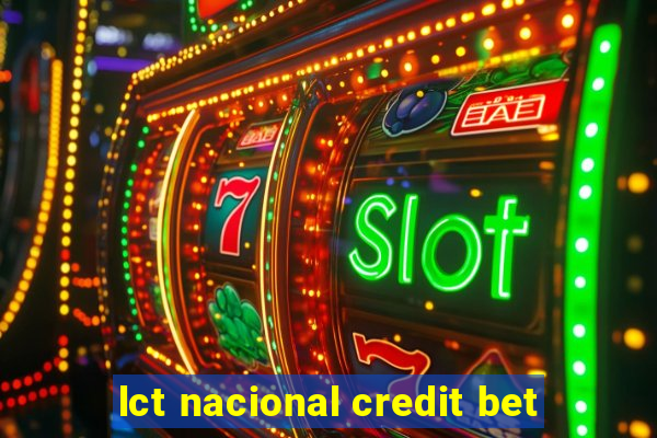 lct nacional credit bet